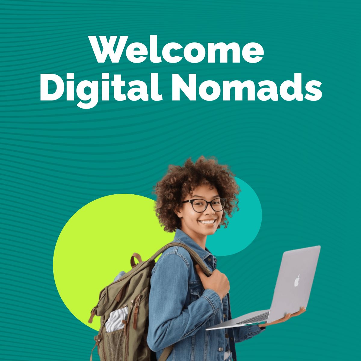 Welcome Digital Nomads